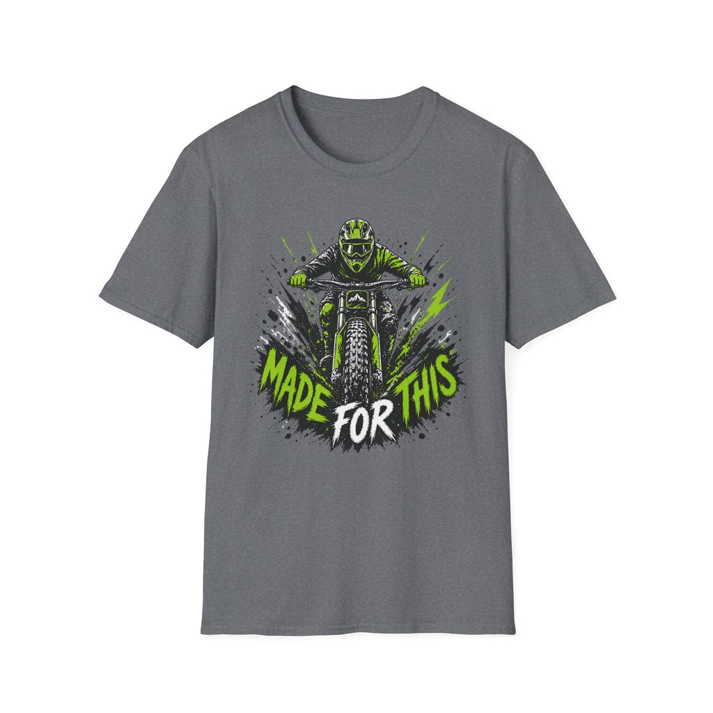 Made For This T-Shirt
