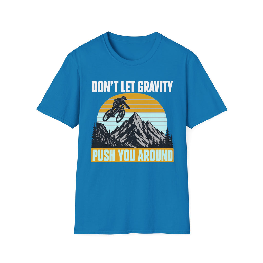 Don't Let Gravity T-Shirt