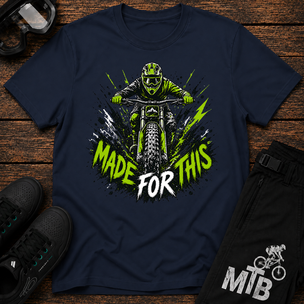 Made For This T-Shirt