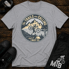 Trails Are Calling T-Shirt