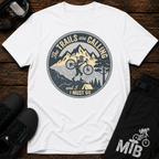 Trails Are Calling T-Shirt