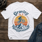 Gravity Is A Suggestion T-Shirt